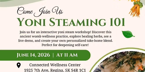 Yoni Steaming 101 — 1925 7th Avenue, Regina, SK, Canada
