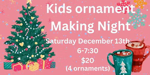 Kids Ornament Making Night