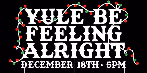 Yule Be Feeling Alright! - Station No. 06 Christmas Party