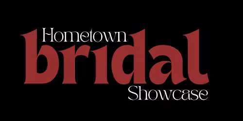 Hometown Bridal Showcase 2026