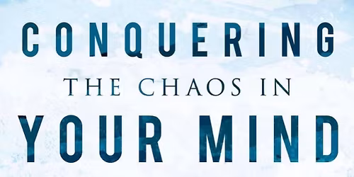 Nov. Monthly Gathering - "Conquering the Chaos in Your Mind - Pastor Eddie Turner book