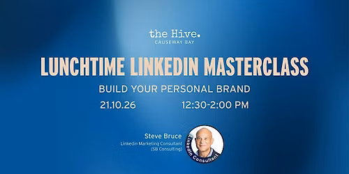 Lunchtime LinkedIn Masterclasses: Build Your Personal Brand