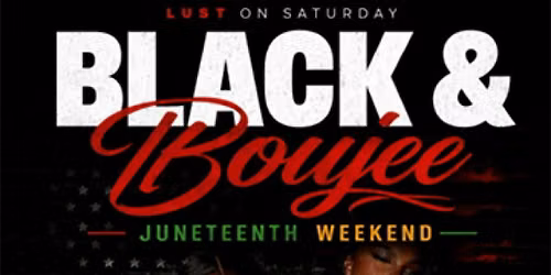 BLACK & BOUJEE ! JUNETEENTH WEEKEND! $250 SPECIALS