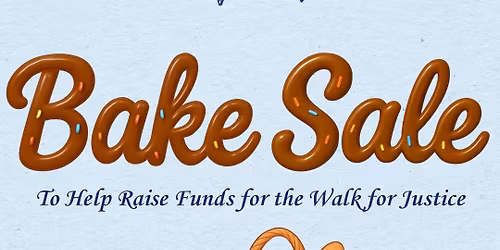 Walk for Justice Bake Sale