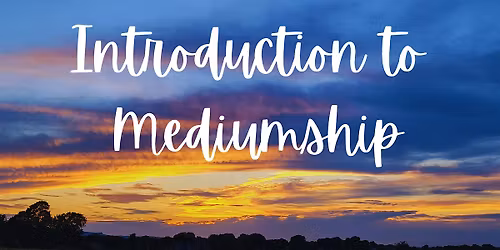 Introduction to Mediumship!