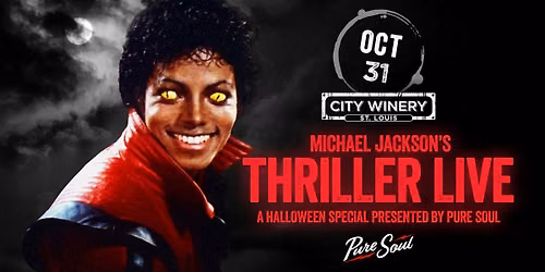 Michael Jackson's Thriller Live: a Halloween Special presented by PureSoul