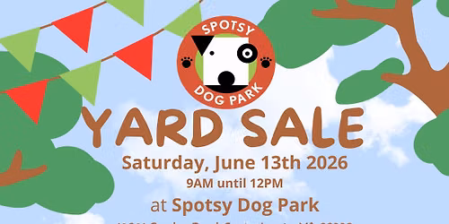 Spotsy Dog Park Yard Sale!