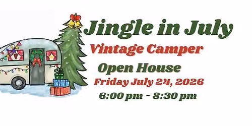 Jingle In July 2026 Vintage Camper Rally \/ Open House