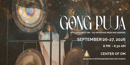 Gong Puja with Saraswati + the Om Sound Medicine Keepers