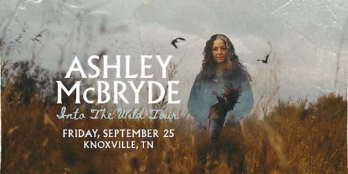 Ashley McBryde: Into The Wild Tour - Knoxville, TN