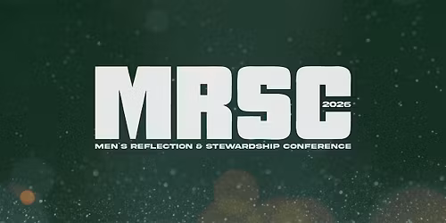Men's Reflection and Stewardship Conference