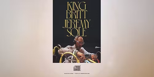 Le Frique Sonique Presents: King Britt & Jeremy Sole