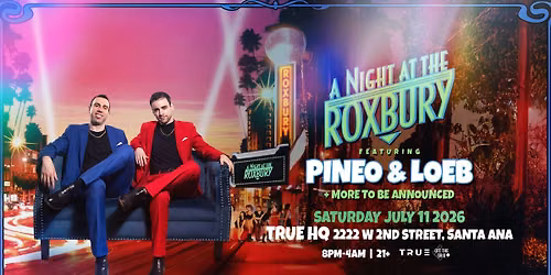 A NIGHT AT THE ROXBURY Featuring Pineo & Loeb
