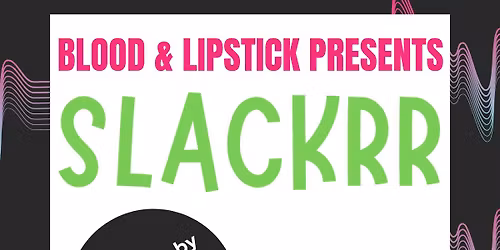 Slackrr \/ Pan!k Attack \/ Capesthorne