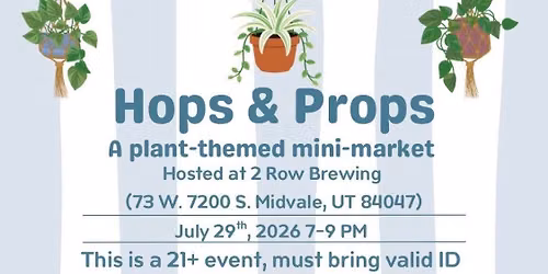 Hops & Props A plant-themed mini-market
