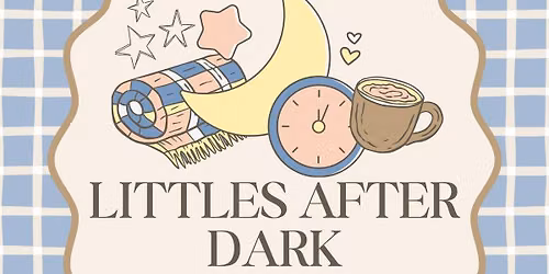 Littles After Dark