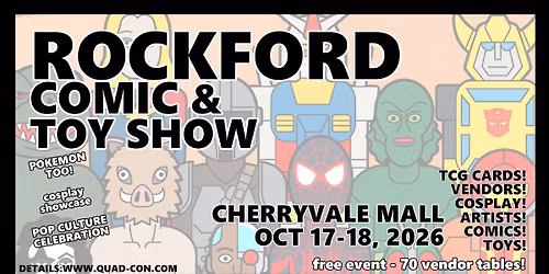 Rockford Comic, Toy, & TCG Card Show @ CherryVale Mall Oct 17-18 Free Event