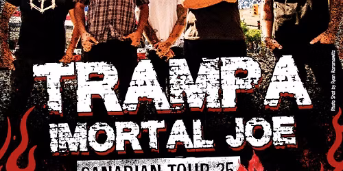 TRAMPA & IMORTAL JOE IN GUELPH wsg\/ BLUFF & PRETTY MOUTH