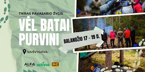 Tikras pavasario \u017eygis \u2013 V\u0116L BATAI PURVINI