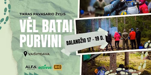 Tikras pavasario \u017eygis \u2013 V\u0116L BATAI PURVINI