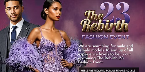REBIRTH OPEN MODEL CASTING FOR MALE AND FEMALE MODEL ON SUN JULY 19TH 2026