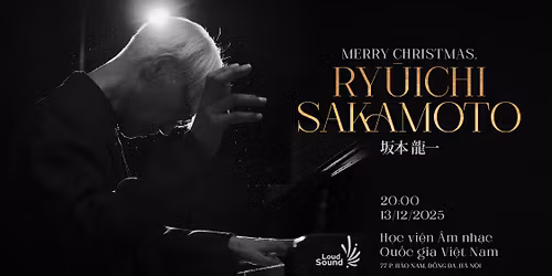 LoudSound #8: Merry Christmas, Ryuichi Sakamoto (A tribute music concert)