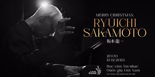 LoudSound #8: Merry Christmas, Ryuichi Sakamoto (A tribute music concert)
