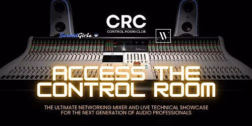 Access The Control Room | Control Room Club x AV Educate x SoundGirls