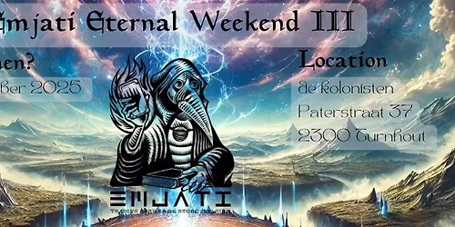 Emjati Eternal weekend III