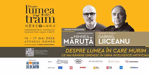 Mihnea M\u0103ru\u021b\u0103 \u2013 Despre lumea \u00een care murim. Ce mai r\u0103m\u00e2ne omenesc \u00een urma inteligen\u021bei artificiale