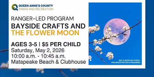 Ranger-Led Program: Bayside Crafts and the Flower Moon