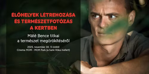 \u00c9l\u0151helyek l\u00e9trehoz\u00e1sa \u00e9s term\u00e9szetfot\u00f3z\u00e1s a kertben - M\u00e1t\u00e9 Bence