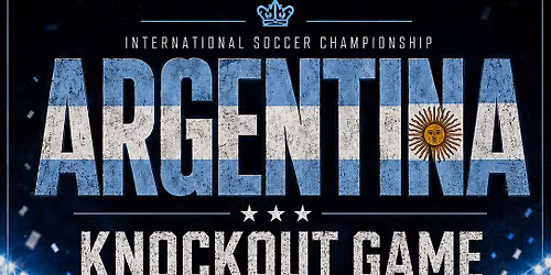 Argentina Knockout Match Watch Party at The Greatest Bar