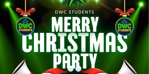 DWC Students Christmas Party!\ud83c\udf84\ud83c\udf85\ud83c\udffc\u2665\ufe0f