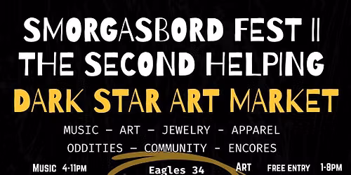 Dark Star Art Market - Smorgasbord Metal Fest II the Second Helping