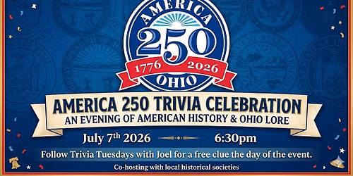 America 250 - OHIO -  Co-hosting with local historical societies