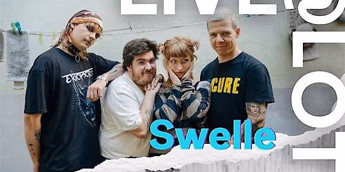 Live@LOT: Stay in Nothing + Swelle