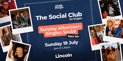 Sunday Afternoon Singles Social @ Mystery Venue LINCOLN (Ages 50+)