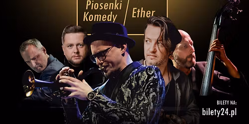 Piosenki Komedy bez s\u0142\u00f3w \/ Ether - Piotr Schmidt Quintet ft. Grzech Piotrowski