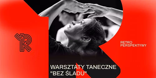 RPS 26: BEZ \u015aLADU | warsztaty taneczne
