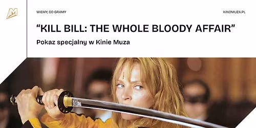 "K*ll BILL: THE WHOLE BLOODY AFFAIR" | Pokaz specjalny w Kinie Muza