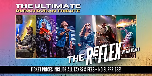 The Reflex - Duran Duran Tribute