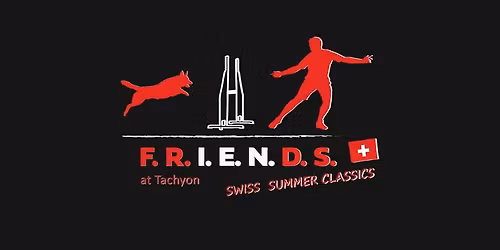 F.R.I.E.N.D.S. at Tachyon - Swiss Summer Classics