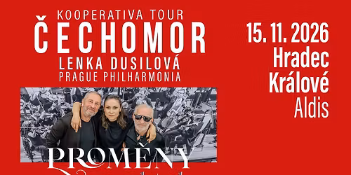 Prom\u011bny po 25 letech - Hradec Kr\u00e1lov\u00e9 - Kooperativa Tour - host Lenka Dusilov\u00e1 a Prague Philharmonia