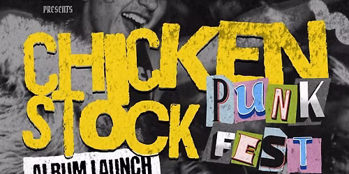 'CHICKENSTOCK FESTIVAL And RELEASE THE ROOSTERS ALBUM LAUNCH!!!'