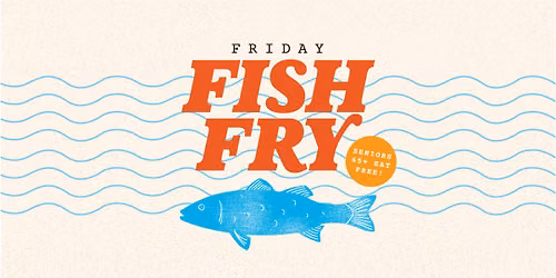 Friday Fish Fry