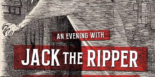 An Evening with Jack the Ripper 