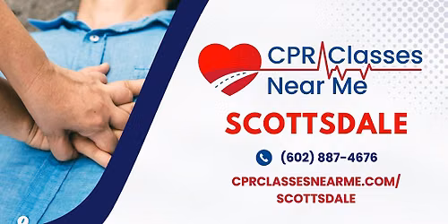AHA BLS CPR and AED Class in Scottsdale  - CPR Classes Near Me Scottsdale