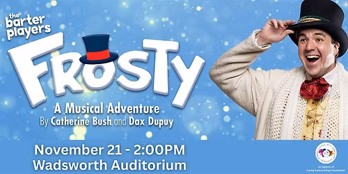 The Barter Players present "Frosty: A Musical Adventure"