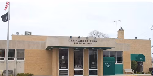 January 10, at The Elks Lodge in Des Plaines-7 till 10pm.